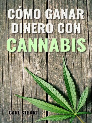 cover image of Cómo ganar dinero con cannabis